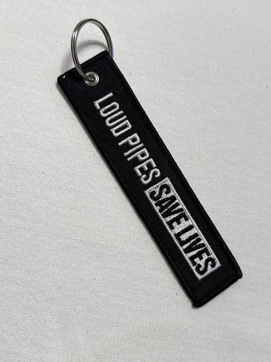 Loud pipes save lives keychain